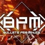 BPM Bullets Per Minute Cover PC